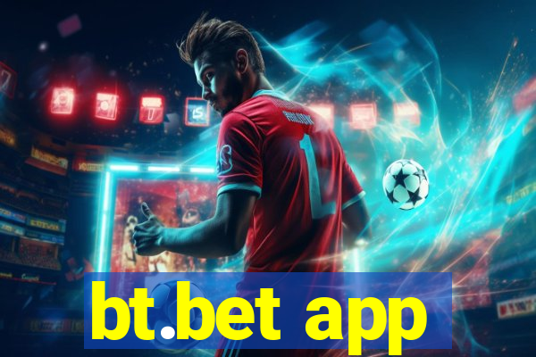 bt.bet app